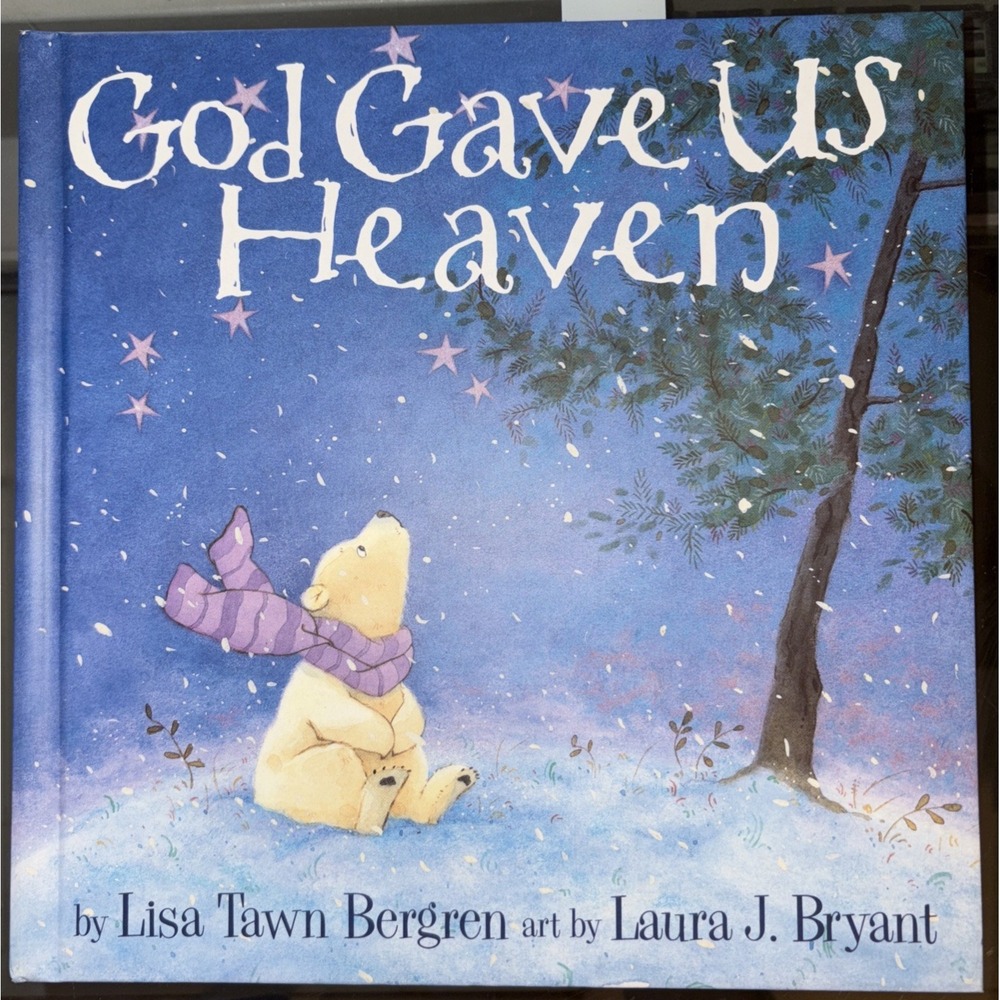 God Gave Us Heaven , Lisa T. Bergren , hardcover , Good Condition